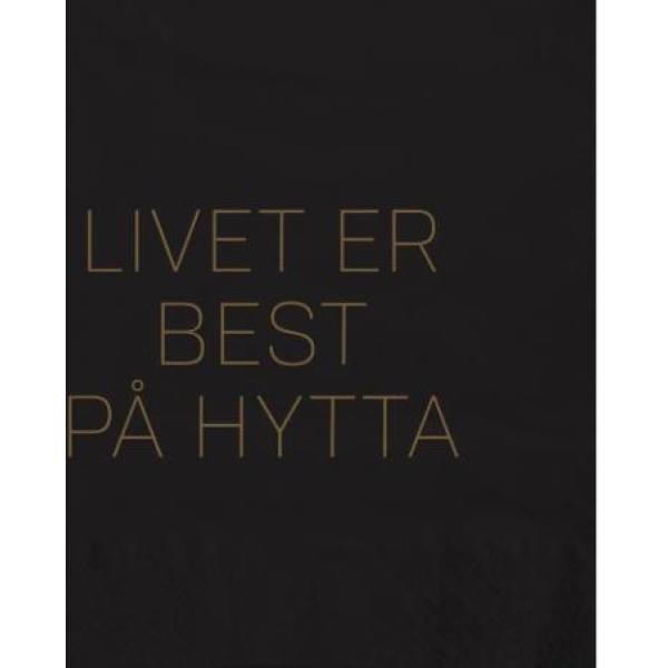 Serviett - Livet er best på Hytta